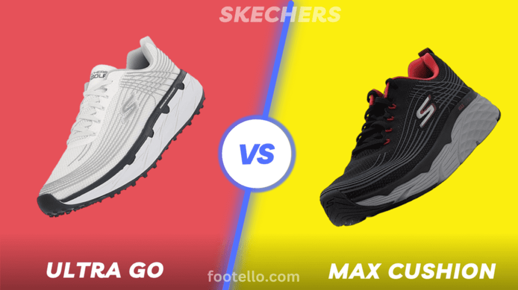 Skechers Ultra Go vs Max Cushion