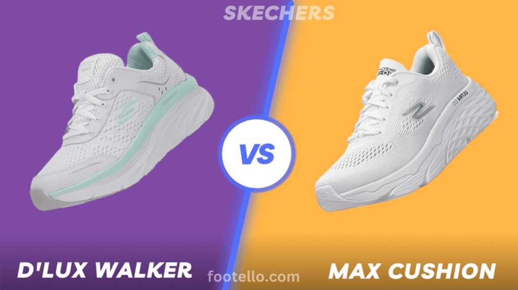 Skechers D'Lux Walker vs Max Cushion