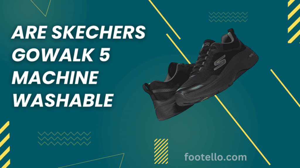 Are Skechers GOwalk 5 Machine Washable