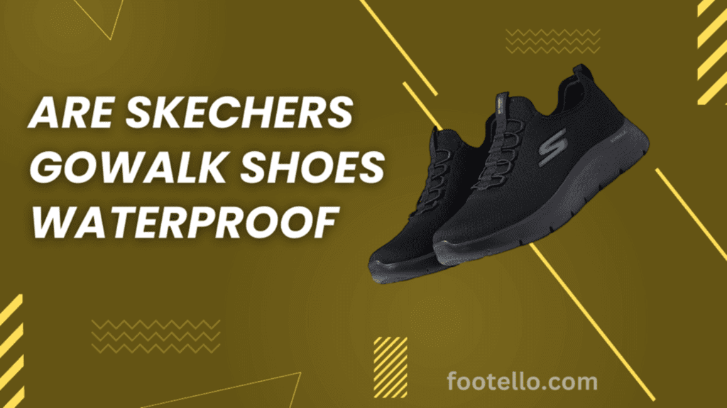 Are Skechers GOwalk Shoes Waterproof