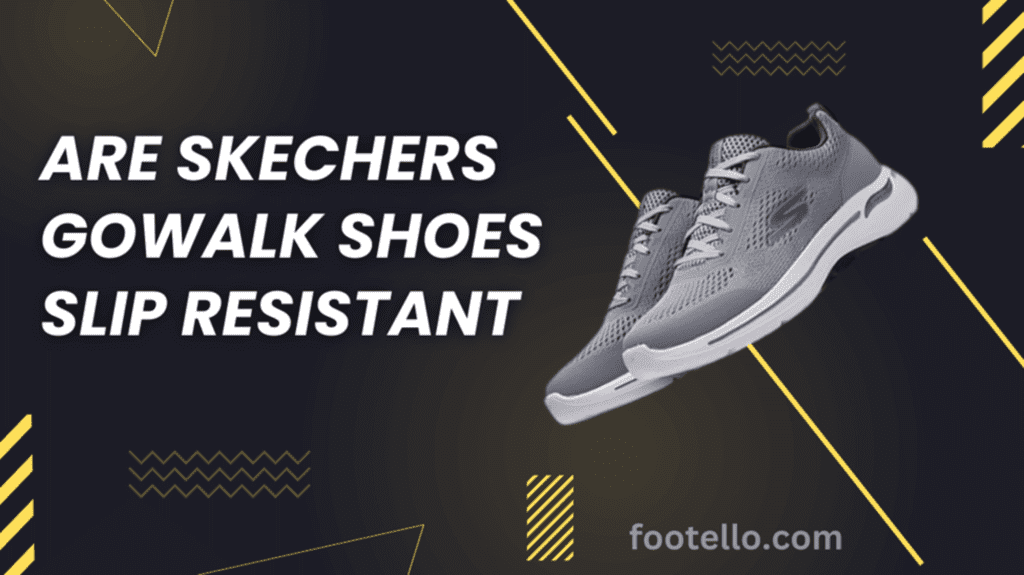 Are Skechers GOwalk Slip Resistant