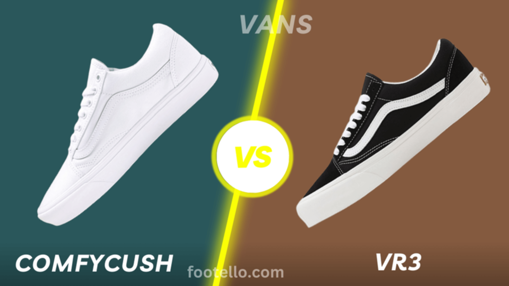 Comparing Vans VR3 vs ComfyCush
